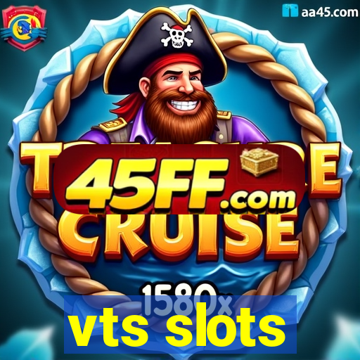 vts slots